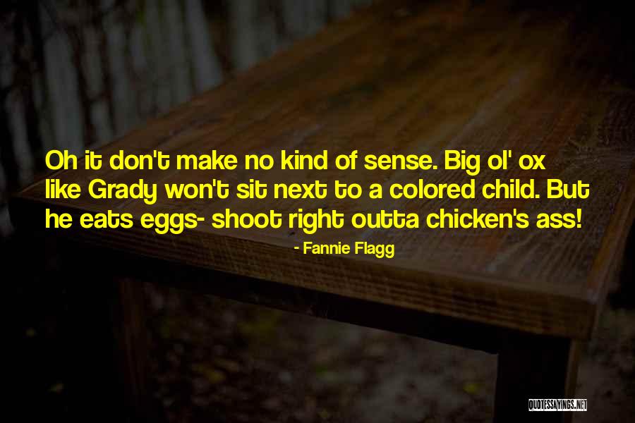 Kolonel Dritan Quotes By Fannie Flagg Kolonel Dritan Quotes By Fannie Flagg
