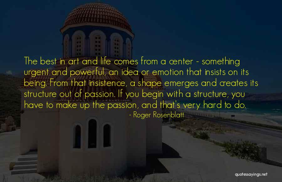 Kolton Moore Quotes By Roger Rosenblatt Kolton Moore Quotes By Roger Rosenblatt