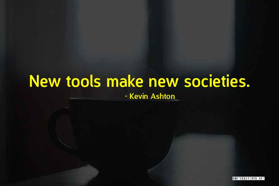 Komakos Quotes By Kevin Ashton Komakos Quotes By Kevin Ashton