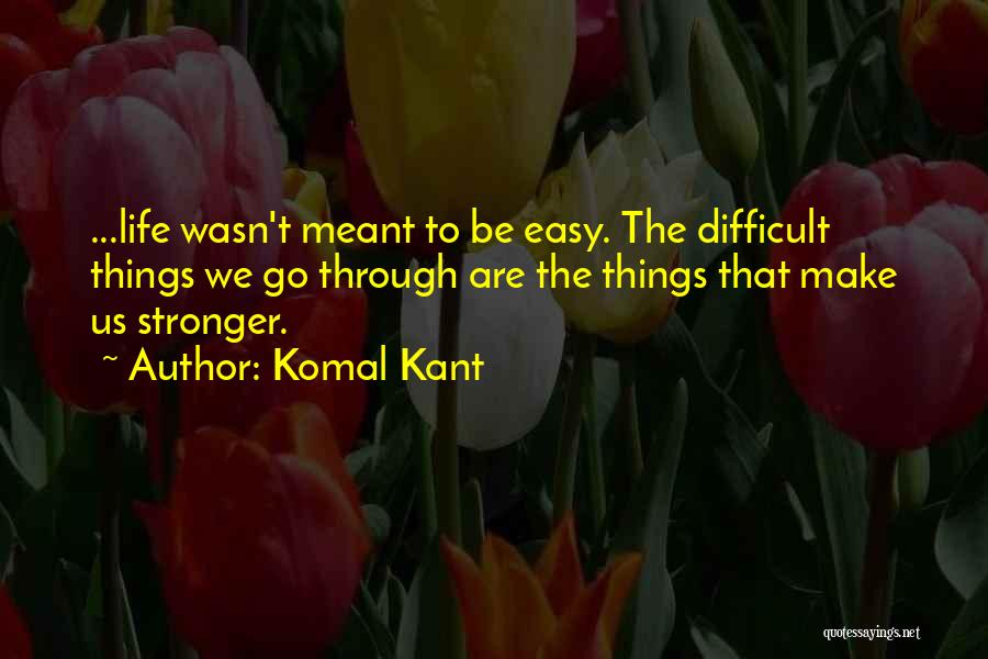 Komal Kant Quotes 1218295