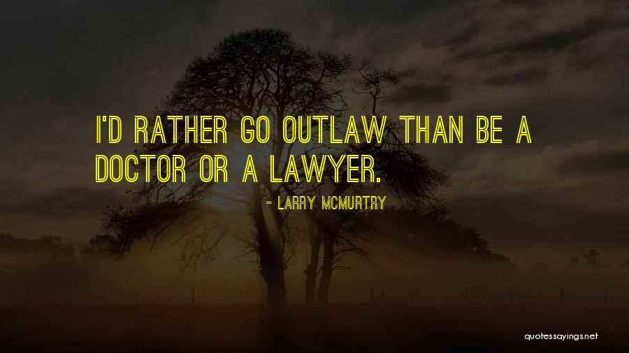 Komal Patel Quotes By Larry McMurtry Komal Patel Quotes By Larry McMurtry