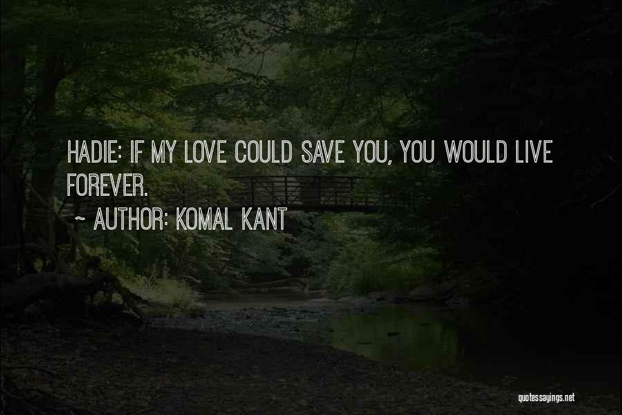 Komal Quotes By Komal Kant