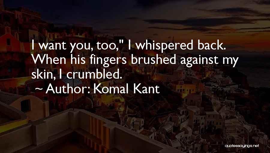 Komal Quotes By Komal Kant