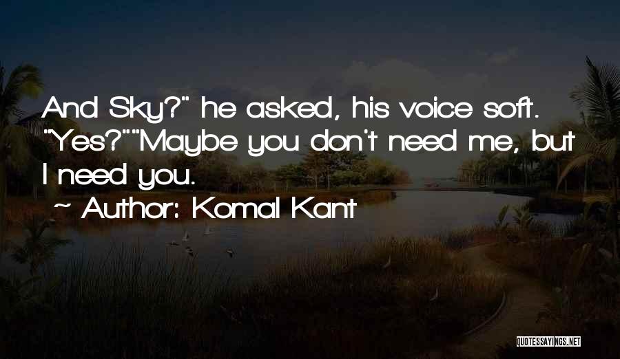 Komal Quotes By Komal Kant