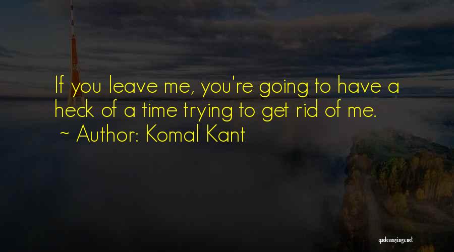 Komal Quotes By Komal Kant