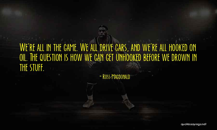 Komandu Sporta Quotes By Ross Macdonald Komandu Sporta Quotes By Ross Macdonald