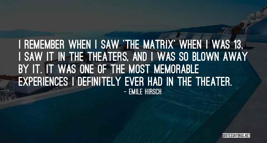Kombinacije Sa Quotes By Emile Hirsch Kombinacije Sa Quotes By Emile Hirsch