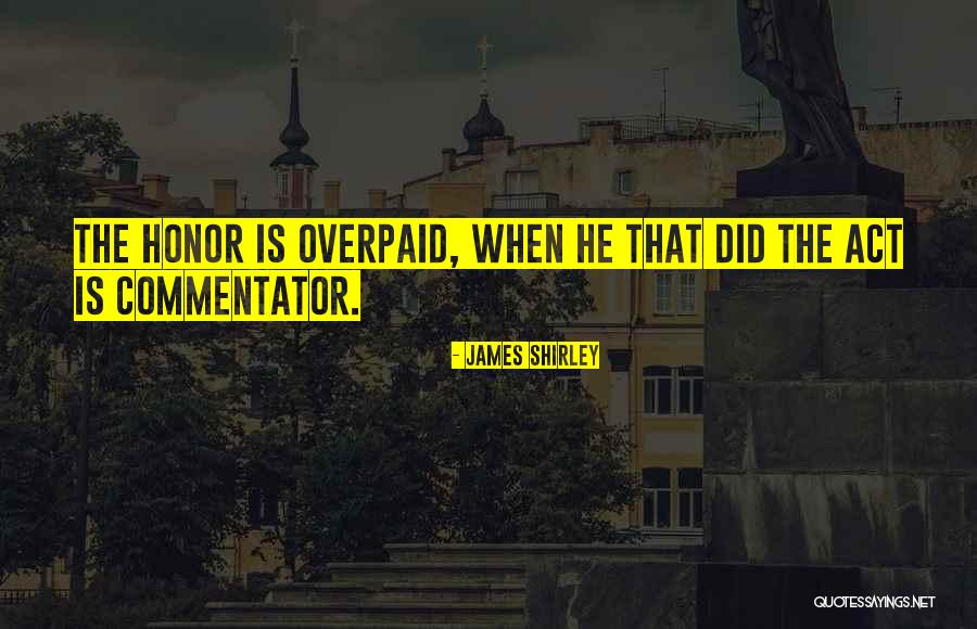 Kombinacije Sa Quotes By James Shirley