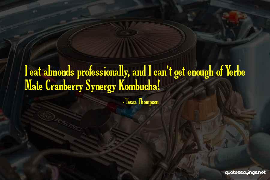 Kombucha Quotes By Tessa Thompson