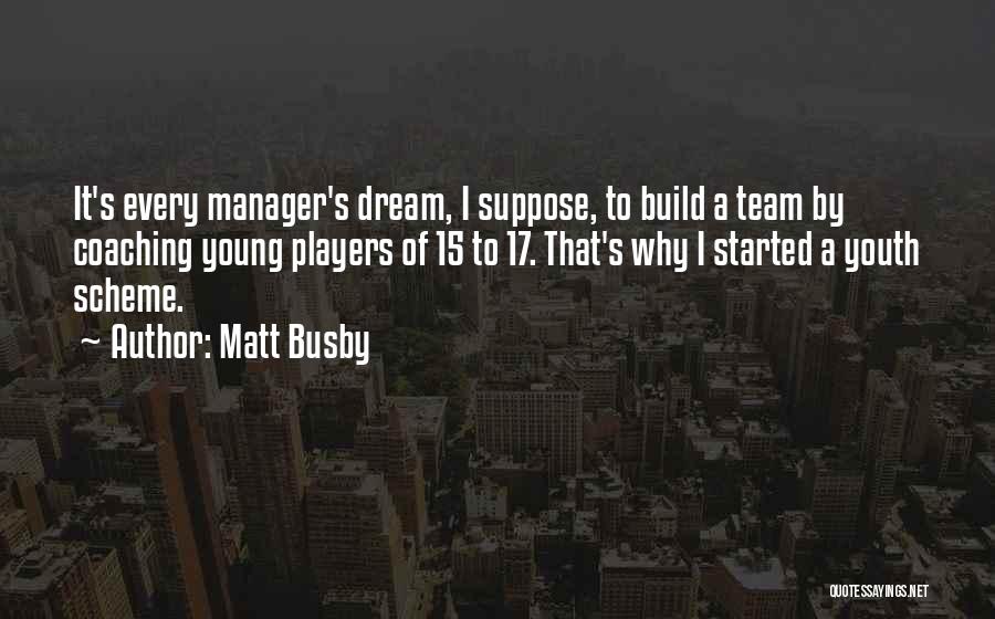 Komendantstunda Quotes By Matt Busby