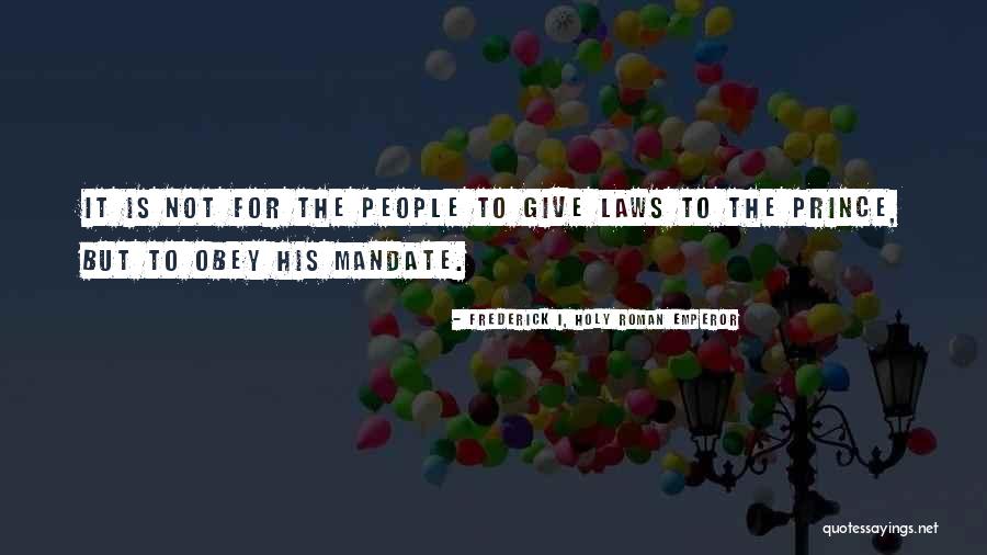 Kometa Pub Quotes By Frederick I, Holy Roman Emperor Kometa Pub Quotes By Frederick I, Holy Roman Emperor