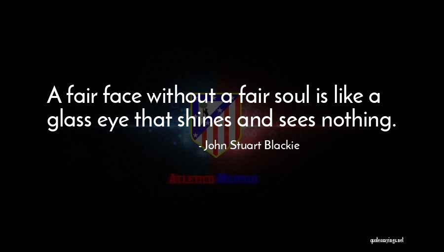 Kometebi Quotes By John Stuart Blackie Kometebi Quotes By John Stuart Blackie