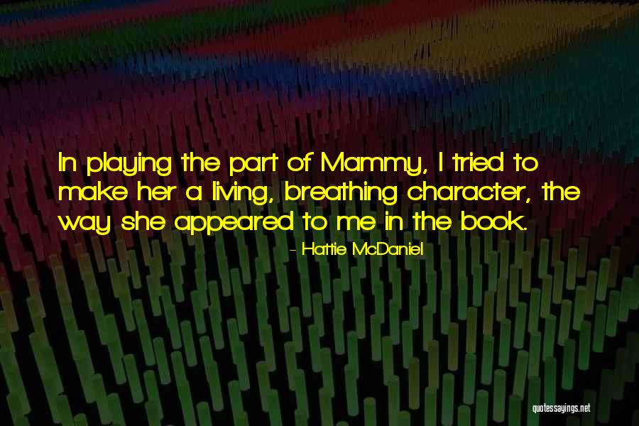 Kommerina Daling Quotes By Hattie McDaniel Kommerina Daling Quotes By Hattie McDaniel