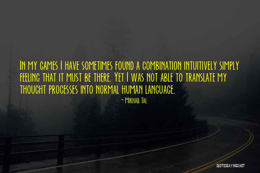 Kommst Translation Quotes By Mikhail Tal Kommst Translation Quotes By Mikhail Tal