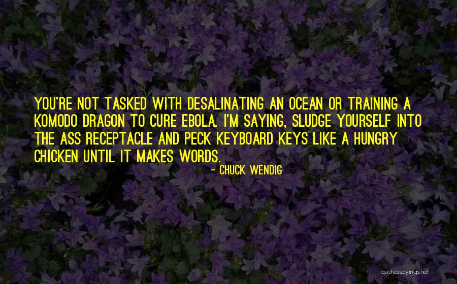 Komodo Quotes By Chuck Wendig Komodo Quotes By Chuck Wendig