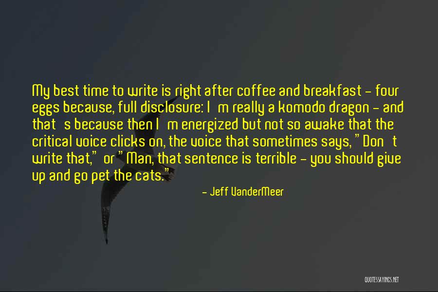Komodo Quotes By Jeff VanderMeer Komodo Quotes By Jeff VanderMeer