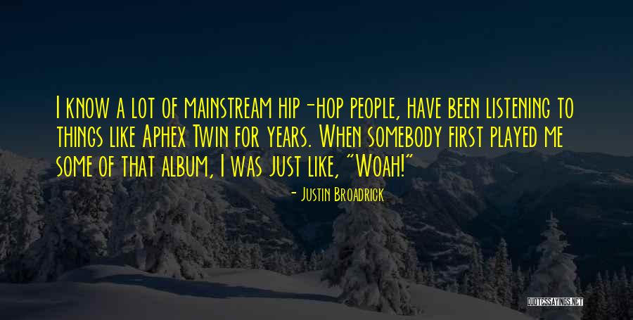Komolafe Babatunde Quotes By Justin Broadrick Komolafe Babatunde Quotes By Justin Broadrick