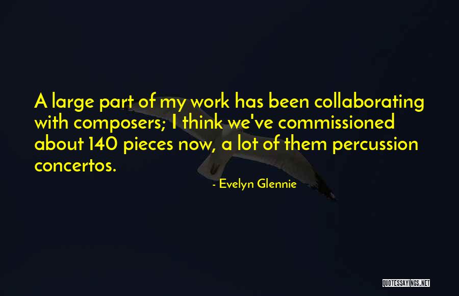 Komova Rakija Quotes By Evelyn Glennie Komova Rakija Quotes By Evelyn Glennie