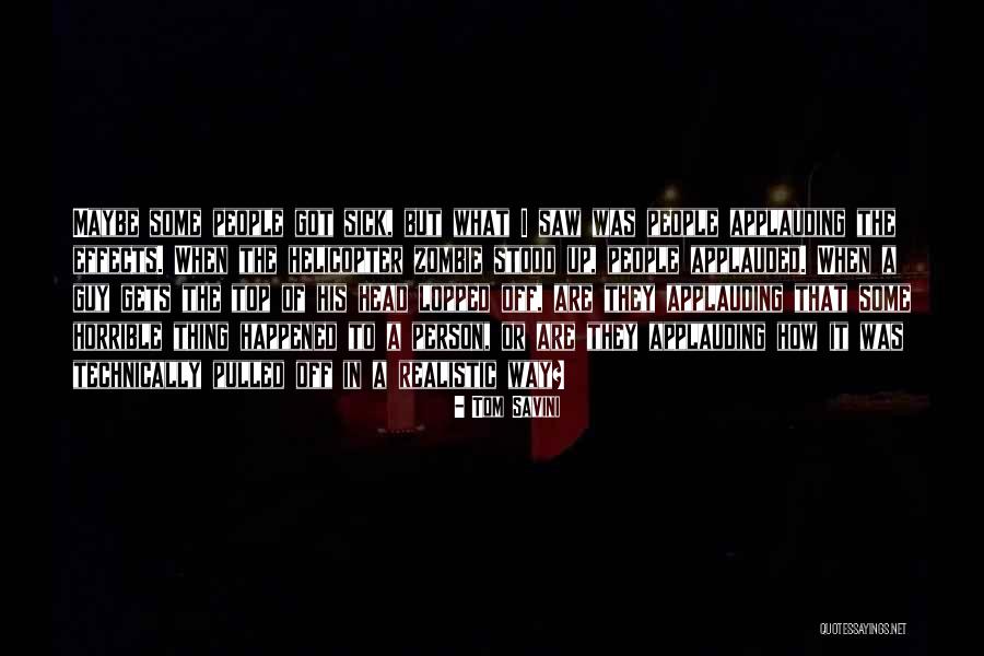 Komputery Kwantowe Quotes By Tom Savini Komputery Kwantowe Quotes By Tom Savini
