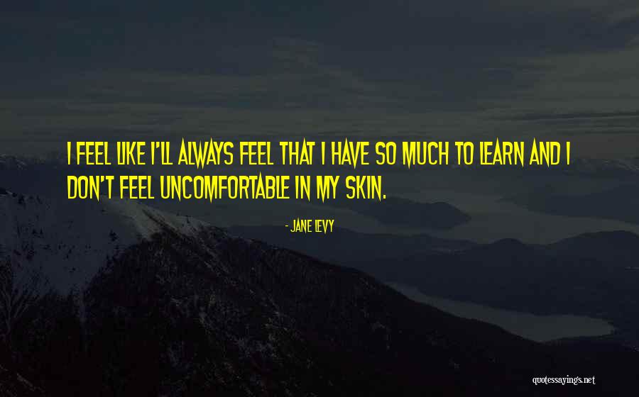 Komsan Arom Quotes By Jane Levy Komsan Arom Quotes By Jane Levy