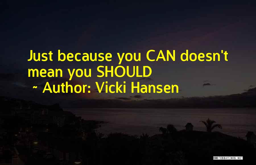 Komurelli Quotes By Vicki Hansen