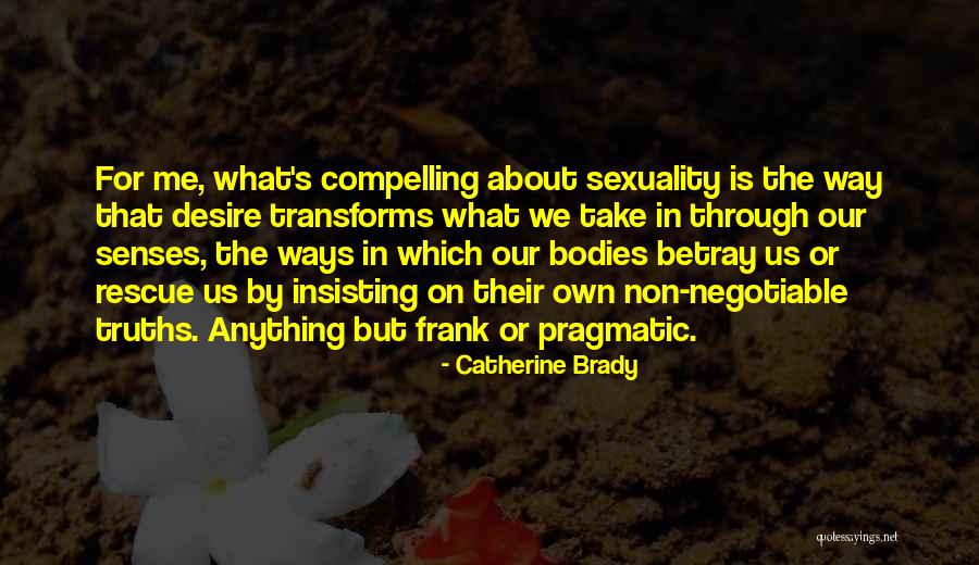 Komutan Filmi Quotes By Catherine Brady Komutan Filmi Quotes By Catherine Brady