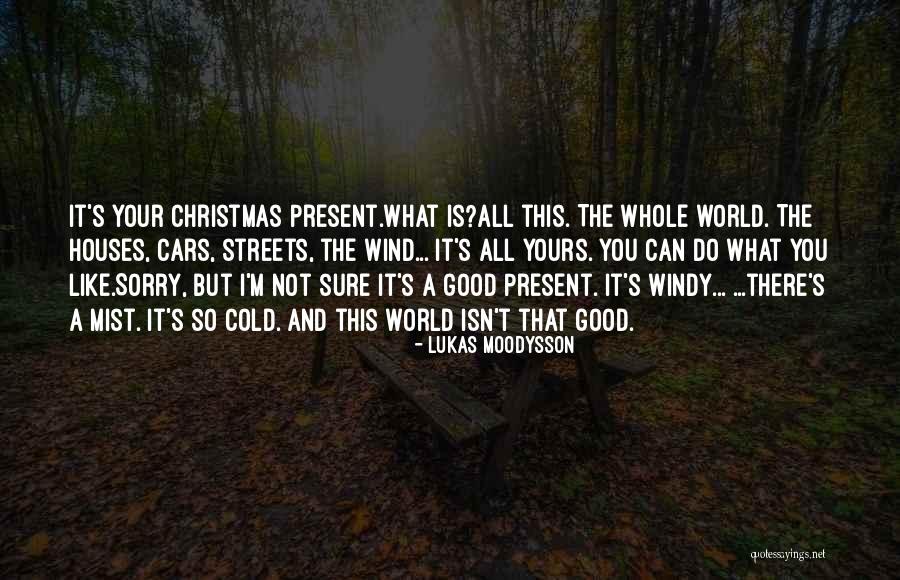 Konacna Quotes By Lukas Moodysson Konacna Quotes By Lukas Moodysson