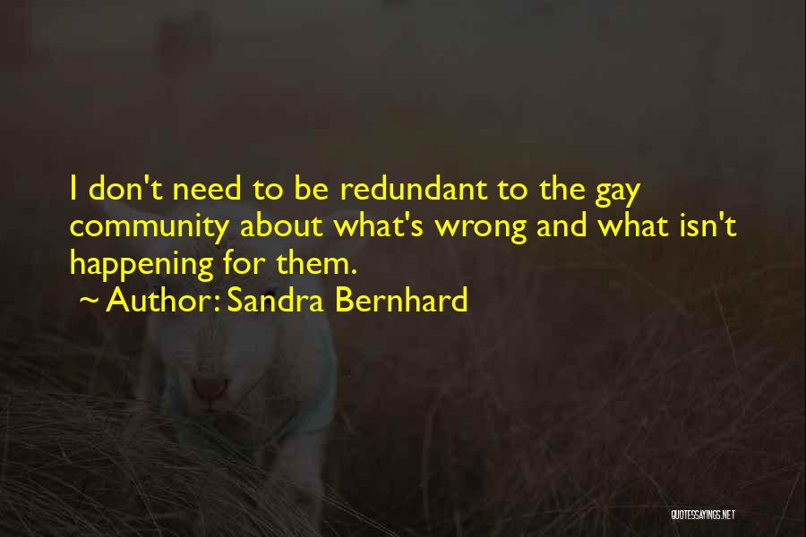 Konawa Ok Quotes By Sandra Bernhard