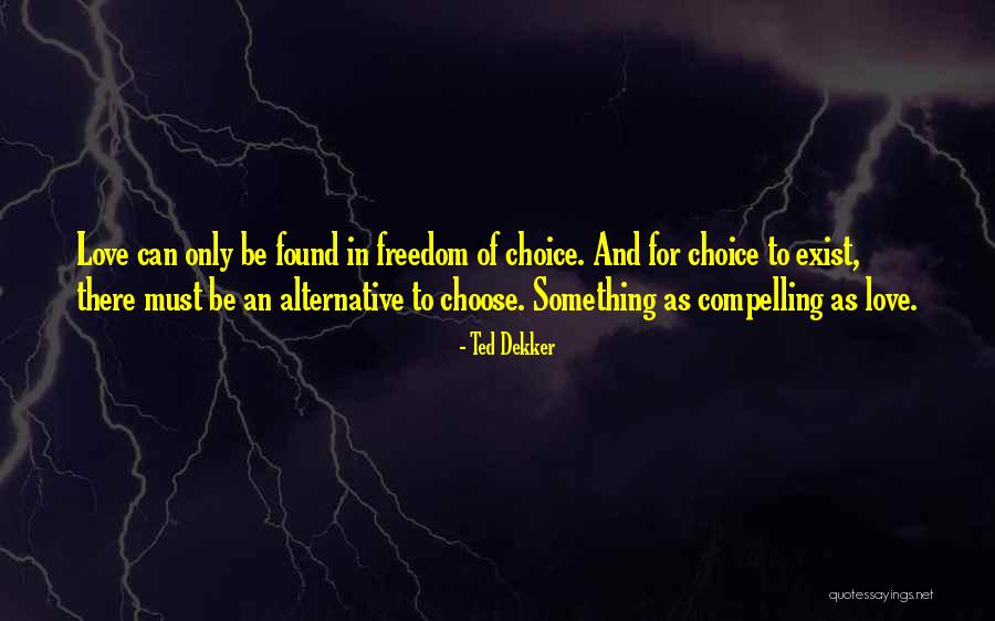 Koncar Profesionalne Quotes By Ted Dekker Koncar Profesionalne Quotes By Ted Dekker