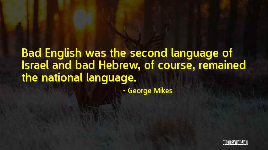 Kondisi Alam Quotes By George Mikes Kondisi Alam Quotes By George Mikes