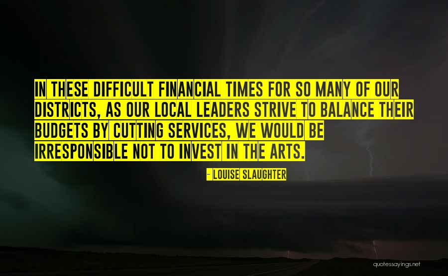 Kondisi Ekonomi Quotes By Louise Slaughter Kondisi Ekonomi Quotes By Louise Slaughter
