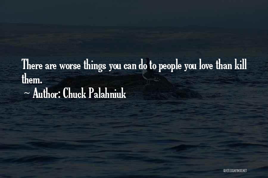 Kongshavn Quotes By Chuck Palahniuk