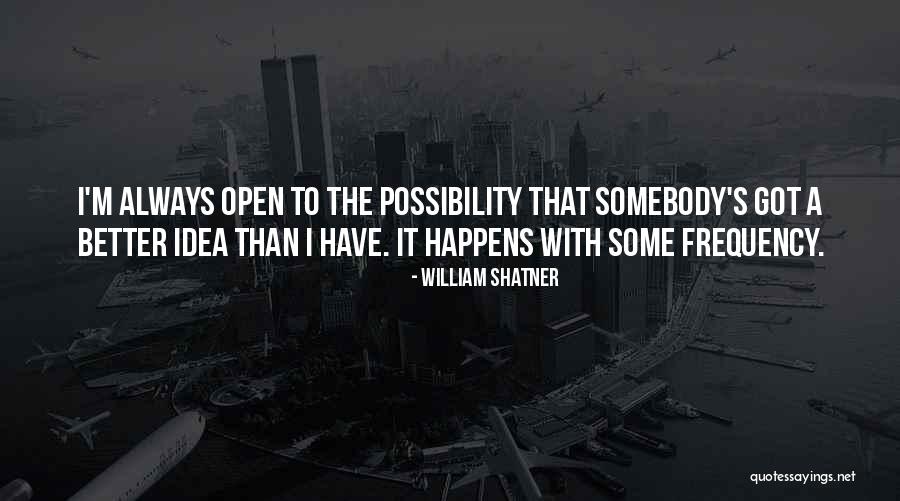 Koninklijk Huis Quotes By William Shatner Koninklijk Huis Quotes By William Shatner