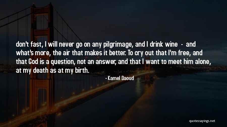 Konnexme Quotes By Kamel Daoud Konnexme Quotes By Kamel Daoud