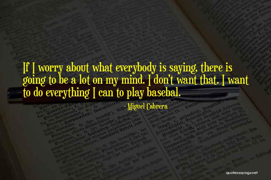 Konnte Ragoz Sa Quotes By Miguel Cabrera Konnte Ragoz Sa Quotes By Miguel Cabrera