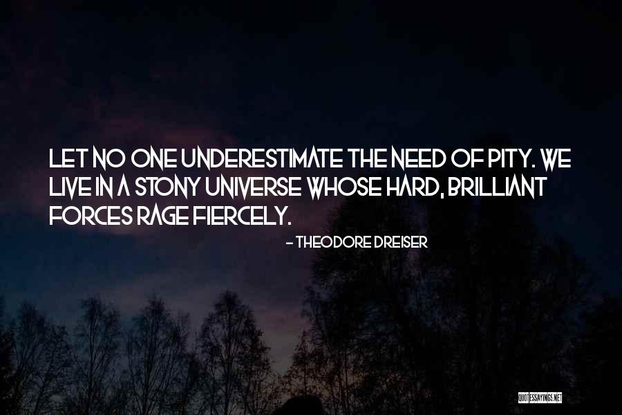 Kono Oto Tomare Quotes By Theodore Dreiser Kono Oto Tomare Quotes By Theodore Dreiser