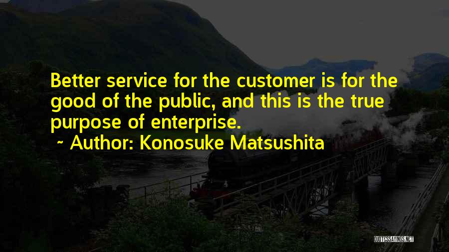 Konosuke Matsushita Quotes 1528427