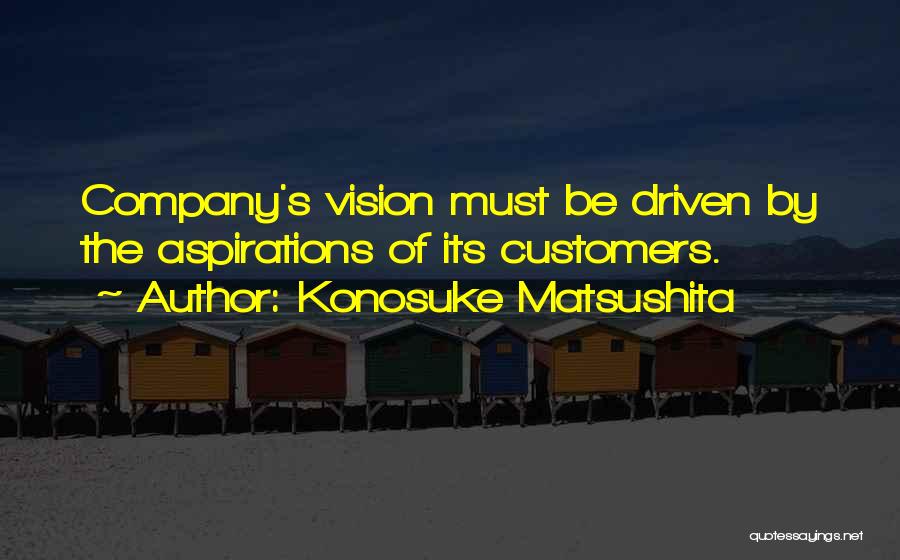 Konosuke Matsushita Quotes 563453