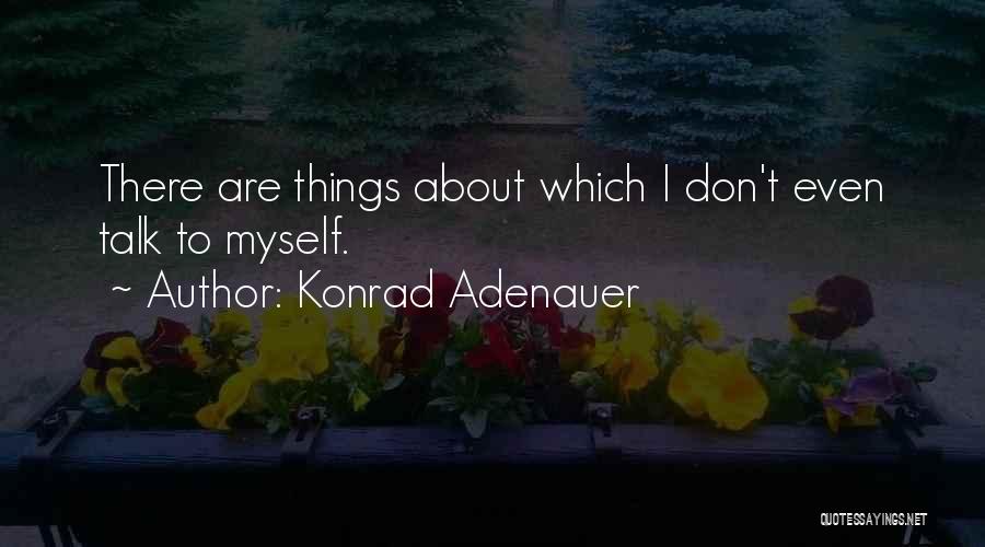 Konrad Adenauer Quotes 154720