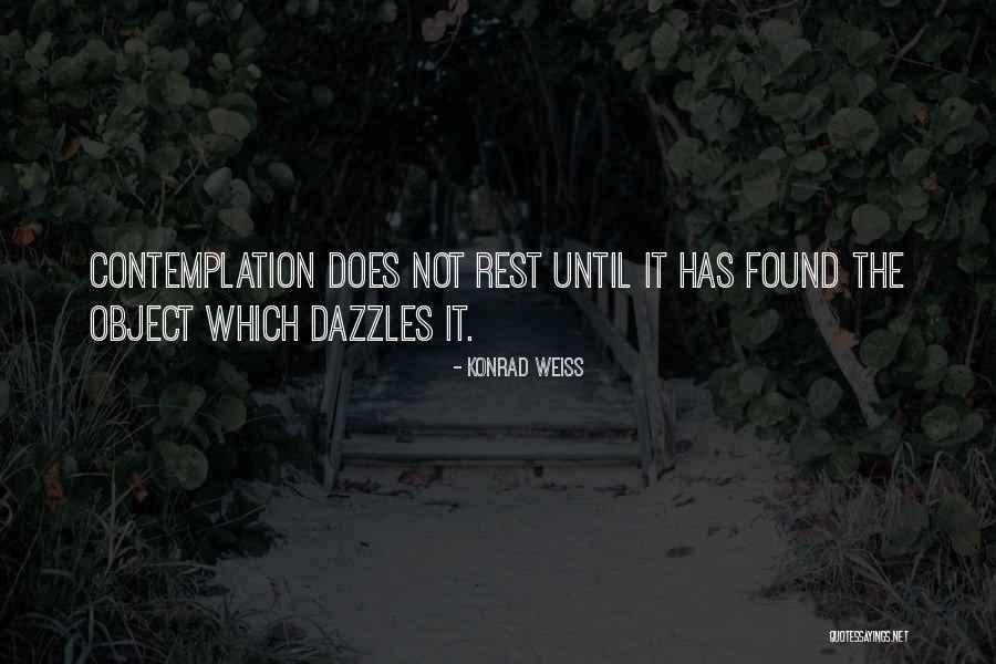 Konrad Weiss Quotes 1265912