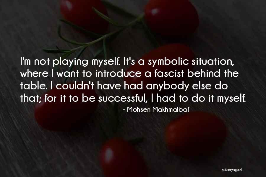 Konsolidasi Pada Quotes By Mohsen Makhmalbaf Konsolidasi Pada Quotes By Mohsen Makhmalbaf