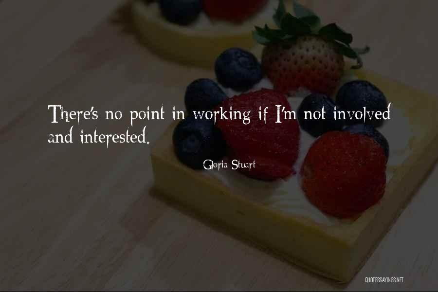 Konstancja Kosciol Quotes By Gloria Stuart Konstancja Kosciol Quotes By Gloria Stuart