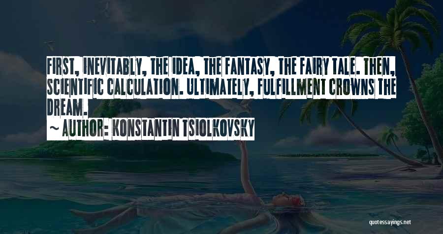 Konstantin Tsiolkovsky Quotes 2254295