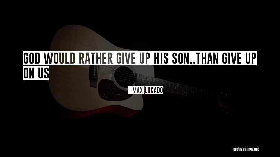 Konstantine Lyrics Quotes By Max Lucado Konstantine Lyrics Quotes By Max Lucado