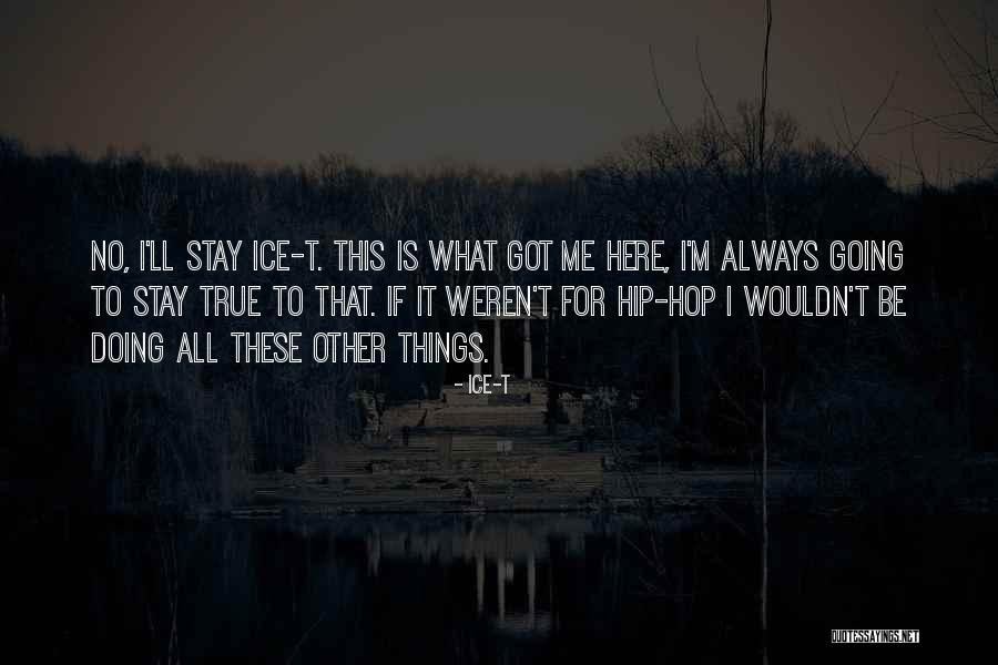Konstantopoulos Jhu Quotes By Ice-T Konstantopoulos Jhu Quotes By Ice-T