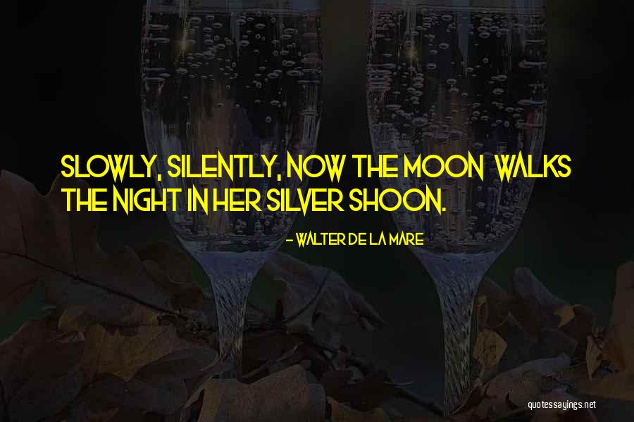 Konstitusi Negara Quotes By Walter De La Mare