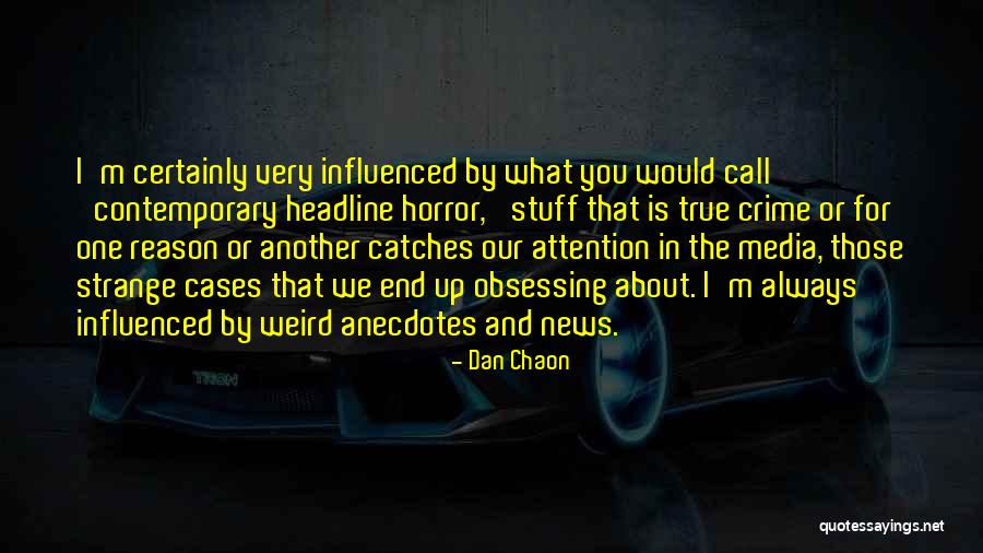 Konteineris Dzebna Quotes By Dan Chaon Konteineris Dzebna Quotes By Dan Chaon