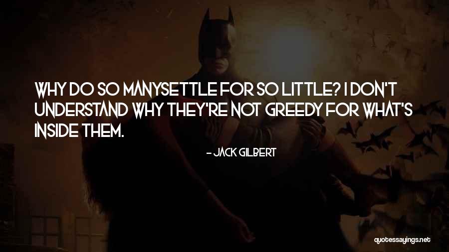 Konteineris Dzebna Quotes By Jack Gilbert Konteineris Dzebna Quotes By Jack Gilbert