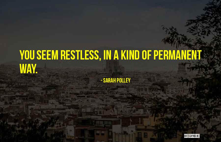 Kontra Tv Quotes By Sarah Polley Kontra Tv Quotes By Sarah Polley