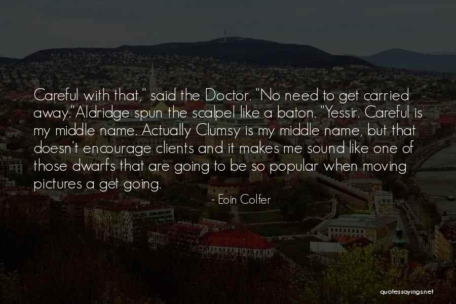Konusu Zlemek Quotes By Eoin Colfer Konusu Zlemek Quotes By Eoin Colfer